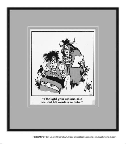 I thought your resume said you did 40 words a minute.