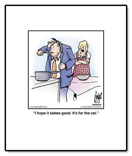 I hope it tastes good. It’s for the cat.