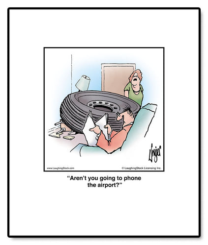 Aren’t you going to phone the airport?