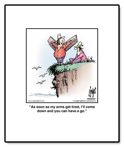 As soon as my arms get tired, I’ll come down and you can have a go.