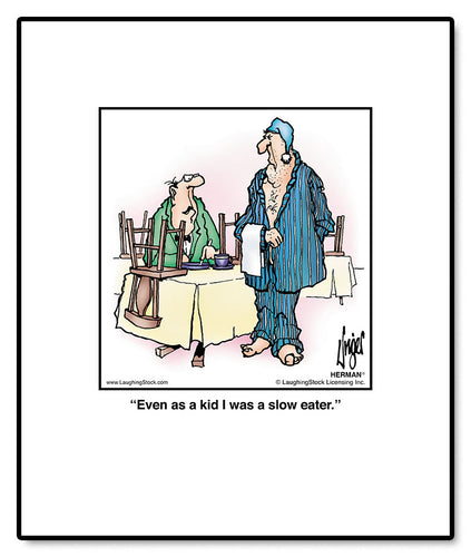 Even as a kid I was a slow eater.