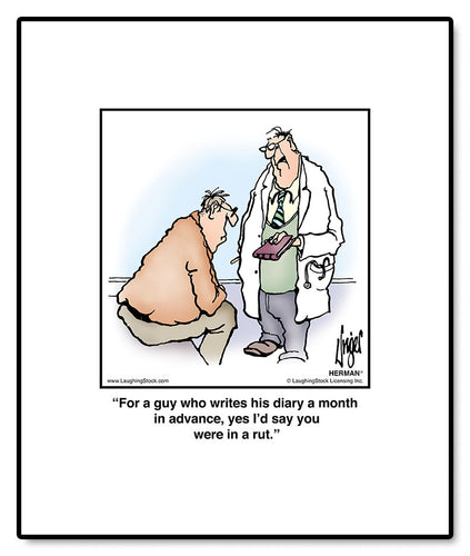 For a guy who writes his diary a month in advance, yes I’d say you were in a rut.