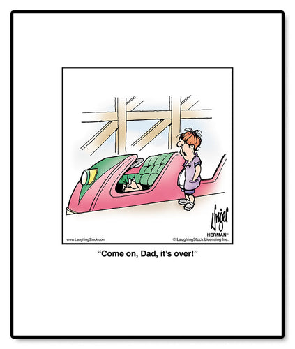 Come on, Dad, it’s over!