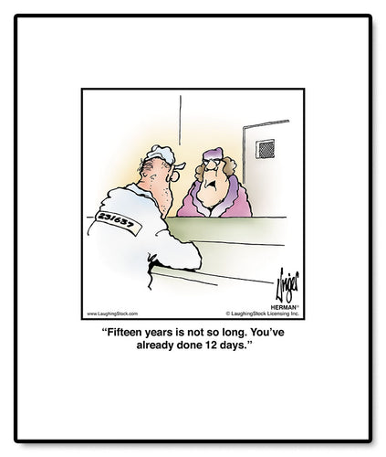 Fifteen years is not so long. You’ve already done 12 days.