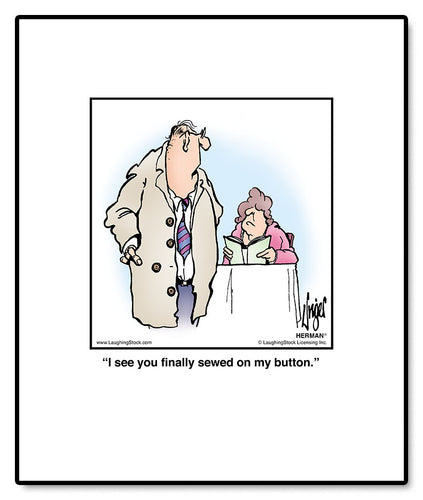 I see you finally sewed on my button.