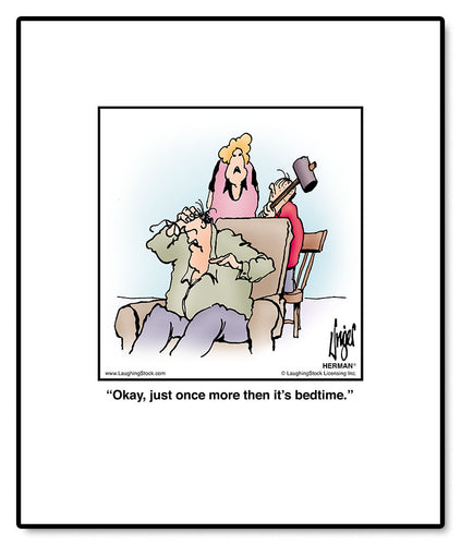 Okay, just once more then it’s bedtime.