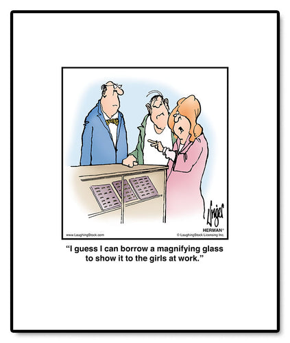 I guess I can borrow a magnifying glass to show it to the girls at work.