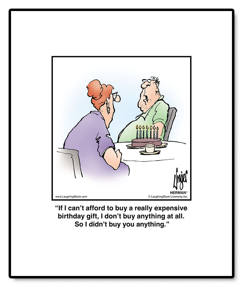 If I can’t afford to buy a really expensive birthday gift, I don’t buy  anything at So I didn’t buy you