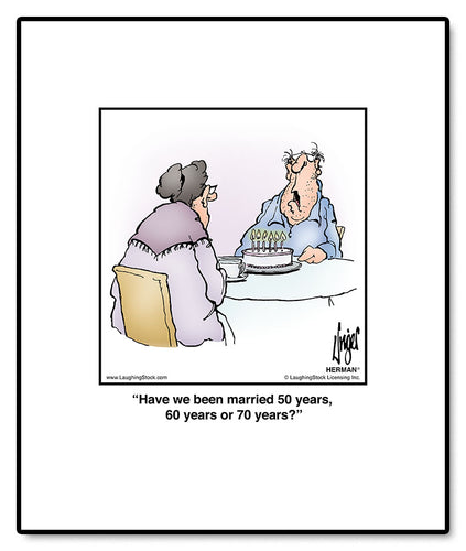 Have we been married 50 years, 60 years or 70 years?