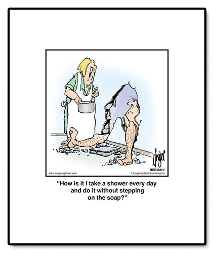 How is it I take a shower every day and do it without stepping on the soap?