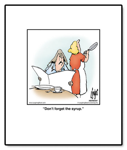 Don’t forget the syrup.