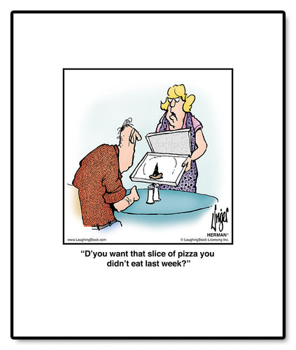 D’you want that slice of pizza you didn’t eat last week?