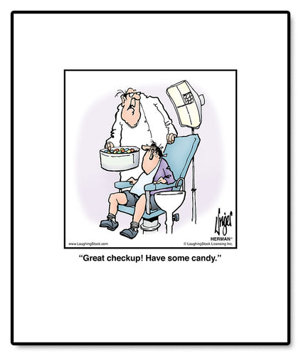 Great checkup! Have some candy.
