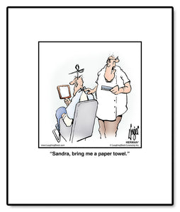 Sandra, bring me a paper towel.