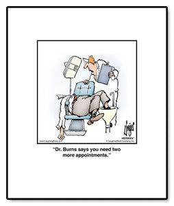 Dr. Burns says you need two more appointments.