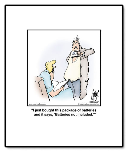 I just bought this package of batteries and it says, ‘Batteries not included.’