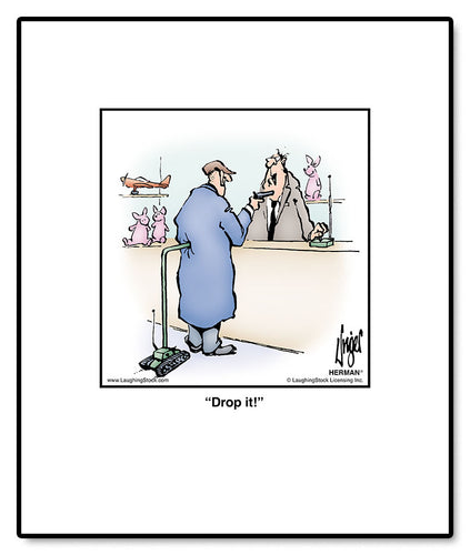 Drop it!