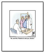 Load image into Gallery viewer, Mr. and Mrs. Roberts to see you, Doctor.