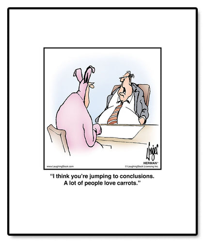 I think you’re jumping to conclusions. A lot of people love carrots.