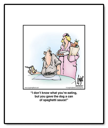 I don’t know what you’re eating, but you gave the dog a can of spaghetti sauce!