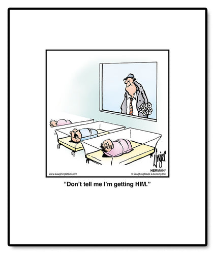 Don’t tell me I’m getting HIM.