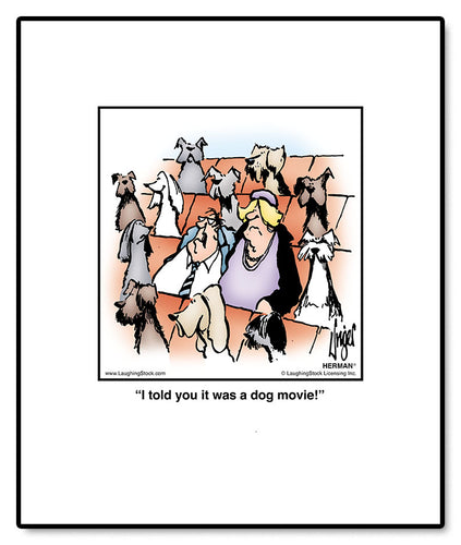 I told you it was a dog movie!