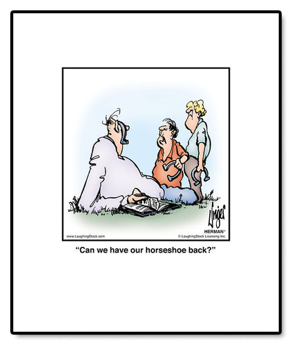 Can we have our horseshoe back?