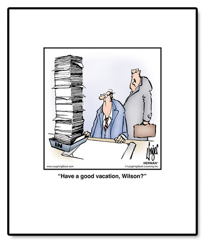 Have a good vacation, Wilson?