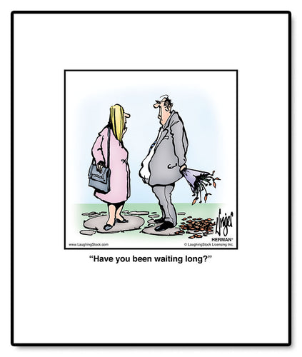 Have you been waiting long?