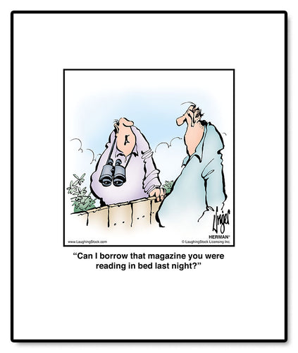 Can I borrow that magazine you were reading in bed last night?