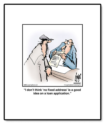 I don’t think ‘no fixed address’ is a good idea on a loan application.