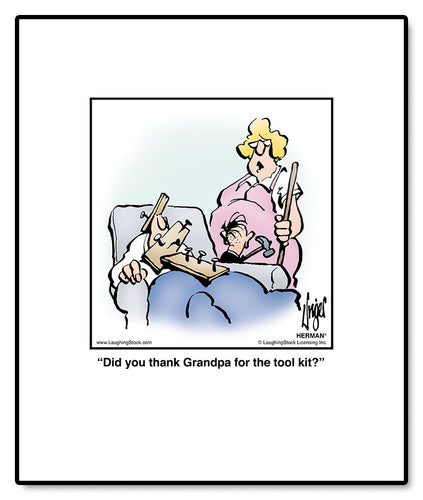 Did you thank Grandpa for the tool kit?