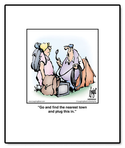 Go and ﬁnd the nearest town and plug this in.