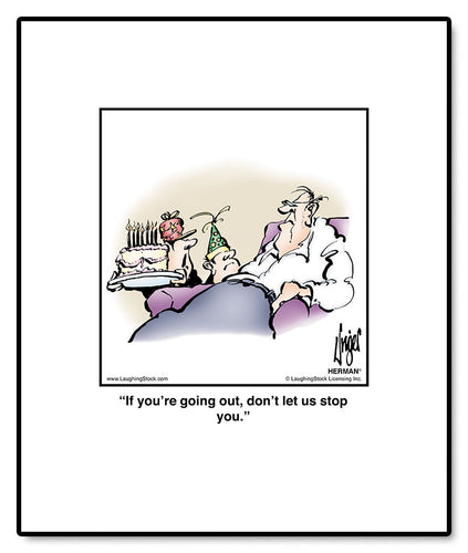 If you’re going out, don’t let us stop you.