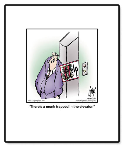 There’s a monk trapped in the elevator.