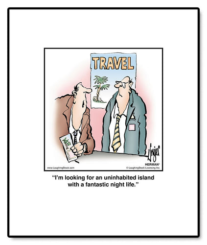 I’m looking for an uninhabited island with a fantastic night life.