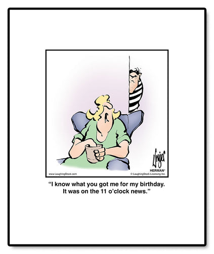 I know what you got me for my birthday. It was on the 11 o’clock news.