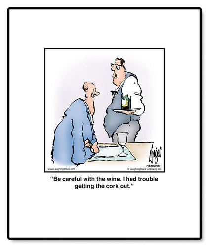 Be careful with the wine. I had trouble getting the cork out.