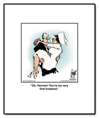 Oh, Herman! You’re my very first husband.