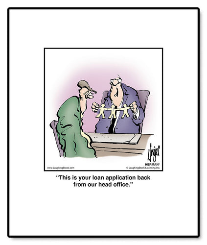 This is your loan application back from our head ofﬁce.