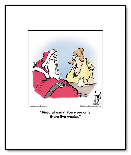 Fired already! You were only there ﬁve weeks.