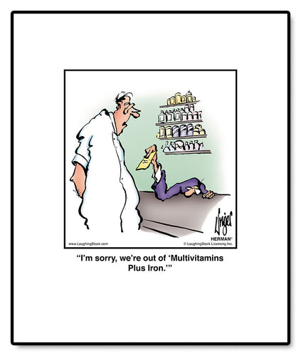 I’m sorry, we’re out of ‘Multivitamins Plus Iron.’