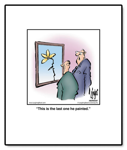 This is the last one he painted.