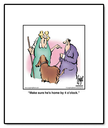 Make sure he’s home by 4 o’clock.