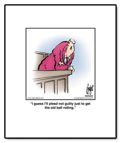 I guess I’ll plead not guilty just to get the old ball rolling.