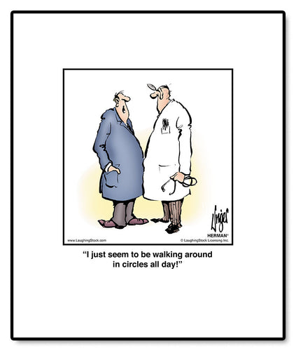 I just seem to be walking around in circles all day!