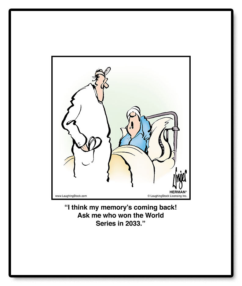 I think my memory’s coming back! Ask me who won the World Series in 2033.