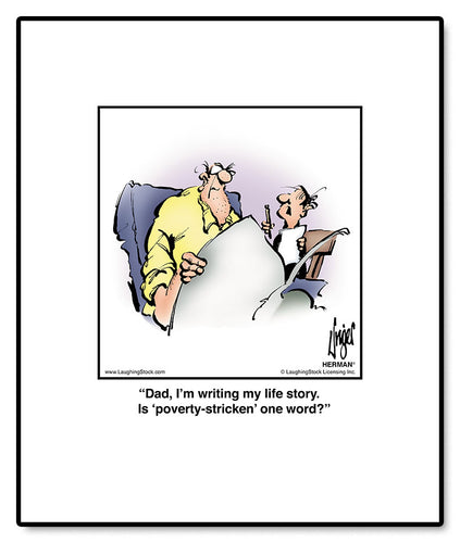 Dad, I’m writing my life story. Is ‘poverty-stricken’ one word?