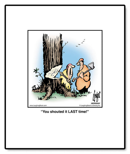 You shouted it LAST time!