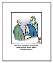 Load image into Gallery viewer, We’re on our second honeymoon. Make sure our rooms are not too close together.